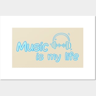 Music is my life Posters and Art